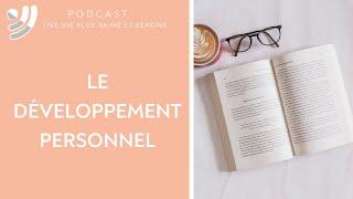 Le développement personnel - Podcast #46