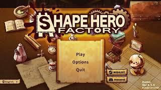 ShapeHero Factory Demo! ep.01