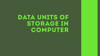 Units of Storage | Computer Data Memory Units  | NetEducator