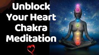 Unblock Your Heart Chakra Meditation