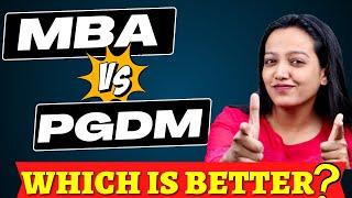 MBA Vs PGDM || What Should You Choose || कोनसा Better है 