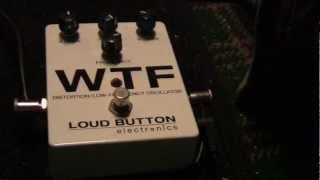 Loud Button Electronics WTF pedal on bass guitar