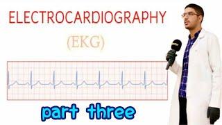 ECG workshop part 3 / by dr.ahmed.alkaabi ( 2019 )