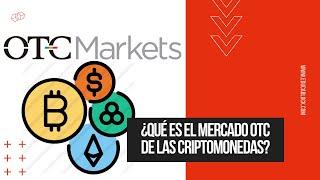 ¿Qué es el mercado OTC de Criptomonedas?