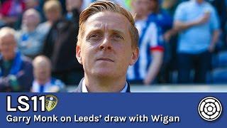 LS11 | Garry Monk on Leeds' 1-1 draw with Wigan