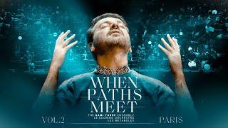 Sami Yusuf - When Paths Meet ( Vol.2 ) Complex in One Video