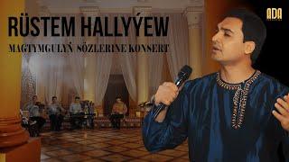 Rüstem Hallyýew -Magtymgulyň sözlerine konsert