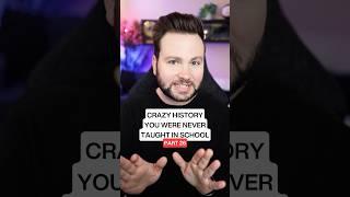 Crazy History You Were Not Taught In School - PART 26