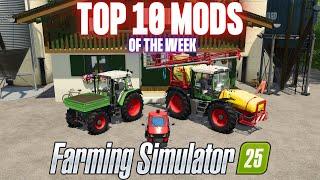 TOP 10 MODS OF THE WEEK - Farming Simulator 25