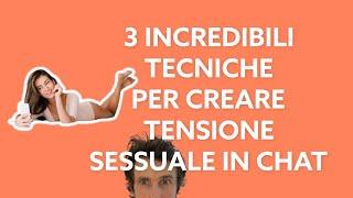 3 Incredibili tecniche per creare tensione sessuale in chat (Video completo)