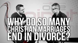 506. Why Do So Many Christian Marriages End In Divorce?