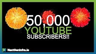 NextGenInfra.io hits 50K Subscribers!