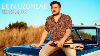 Ekin Uzunlar - Geliyorum Yar