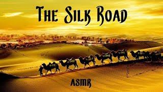 History of the Silk Road - ASMR Bedtime Story