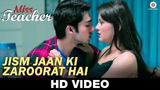 Jism Jaan Ki Zaroorat Hai - Miss Teacher | Kailash Kher | Sameer Tandon