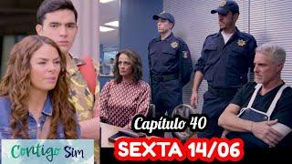 CONTIGO SIM capítulo de hoje SEXTA-feira (14/06/2024) novelas do SBT