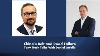 China's Belt And Road Has Failed. TONY NASH In Conversation With Daniel Lacalle