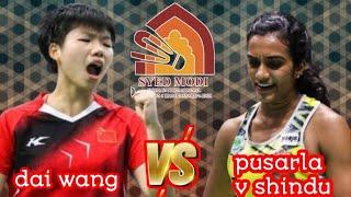 pusarla v shindu [IND] VS dai wang [CHN] | WS | QUARTERFINAL SYED MODI INTERNATIONAL 2024