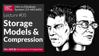 F2023 #05 - Storage Models & Database Compression (CMU Intro to Database Systems)