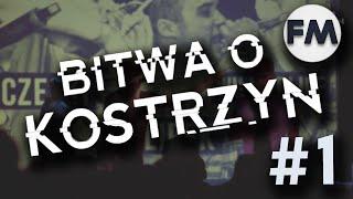 NAJLEPSZE MOMENTY - BITWA O KOSTRZYN #1