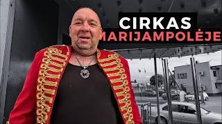 AR CIRKAS BLOGAI? Lietuvės ir čeko cirkas Marijampolėje.