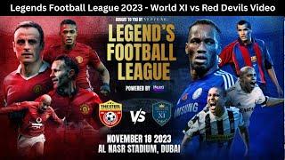 Imtiaz Legends Football League 2023 | World XI vs Red Devils | Al Nasr Stadium Dubai | 18th Nov 2023