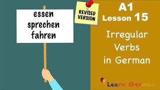 Revised - A1 - Lesson 15 | Unregelmäßige Verben | Irregular Verbs in German | Learn German