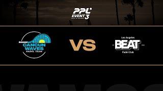 CANCUN WAVES VS LOS ANGELES  BEATS MEN PRO PADEL LEAGUE SAN DIEGO GRANDSTAND