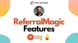 ReferralMagic Referral Software Features ft.Cem Hurturk | PitchGround