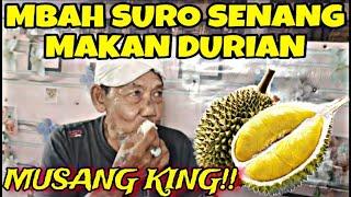 MBAH SURO MBLUDAK MAKAN DURIAN