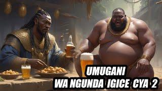 UMUGANI WA NGUNDA  2  _ VOL 2  ][ AMABARA YA NGUNDA MURUGO RW'UMWAMI RUGANZU  _ ANIMATED STORY