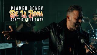 Plamen Bonev (De La Bona) - Don't give it away