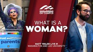 What Is A Woman? | Matt Walsh LIVE at Washington and Lee University