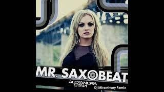 Alexandra Stan - Mr. Saxobeat (Dj Miranthony Remix)
