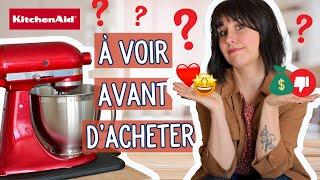 KITCHENAID : EST-CE QUE TU EN AS VRAIMENT BESOIN ?  Je te dis si ça vaut le coup !