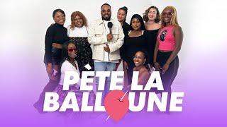 Pète La Balloune Ep. 2 | MTL Edition