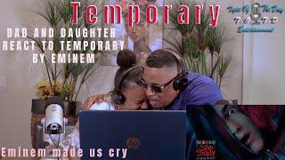 DAD AND DAUGHTER REACT Eminem- Temporary ft. Skyler Grey (TOTD REACTS)