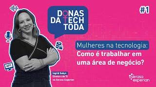 Mulheres na Tecnologia: Como é trabalhar em uma área de negócio? | Donas da Tech Toda