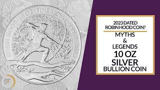 2023 10 oz 'Myths & Legends' Robin Hood Silver Bullion Coin