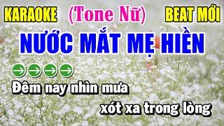 Nước Mắt Mẹ Hiền - Karaoke  Tone Nữ  Beat Mới | Yêu ca hát - Love Singing |