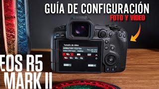  CANON EOS R5 Mark II - Configuración de Cámara (foto y vídeo) Paso a Paso desde 0