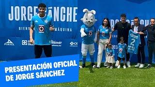  La PRESENTACIÓN oficial de JORGE SÁNCHEZ en Cruz Azul  ¡REFUERZO DE LUJO! 