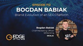 712 | Brand Evolution of an SEO Platform w/ Bogdan Babiak