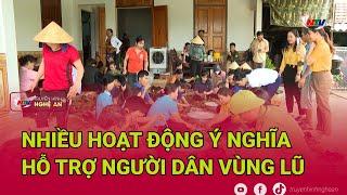 Nhiều hoạt động ý nghĩa hỗ trợ người dân vùng lũ