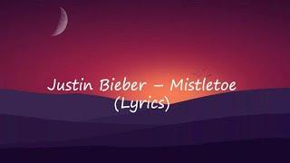 Justin Bieber – Mistletoe (Lyrics)