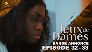 Série - Jeux de Dames - Saison 1 - Épisodes 32 - 33 - Bande Annonce