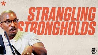 Strangling Strongholds // Spiritual Warfare Part. 5  // Thrive with Dr. Dharius Daniels