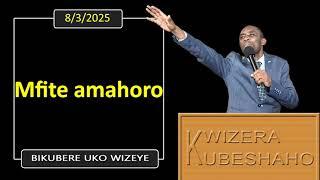 MFITE AMAHORO (Bikubere uko wizeye) | Pastor UWAMBAJE Emmanuel | 8/3/2025.