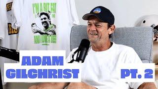BACKCHAT WITH ADAM GILCHRIST PART 2 | Will Schofield & Dan Const | BackChat Podcast