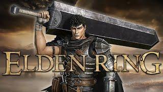 Beating EVERY BOSS as Guts from Berserk (Elden Ring Edition)